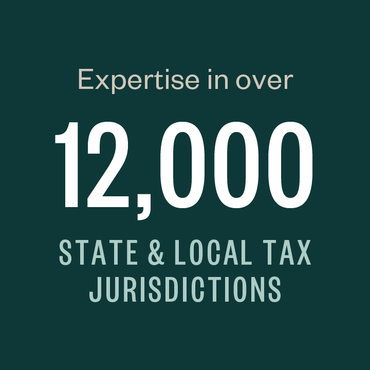 Expertise in over 9,000 state & local tax jurisdictions.