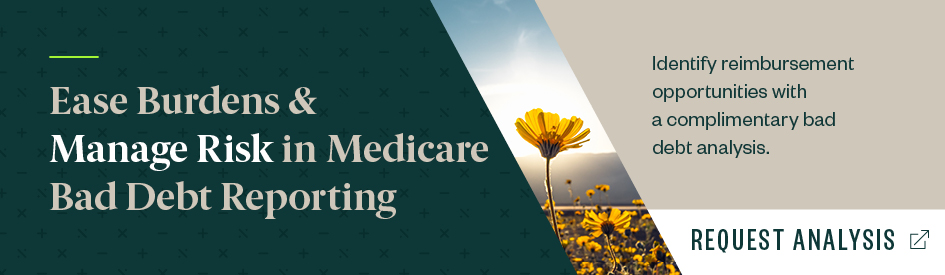 Click to request a complimentary Medicare bad debt analysis