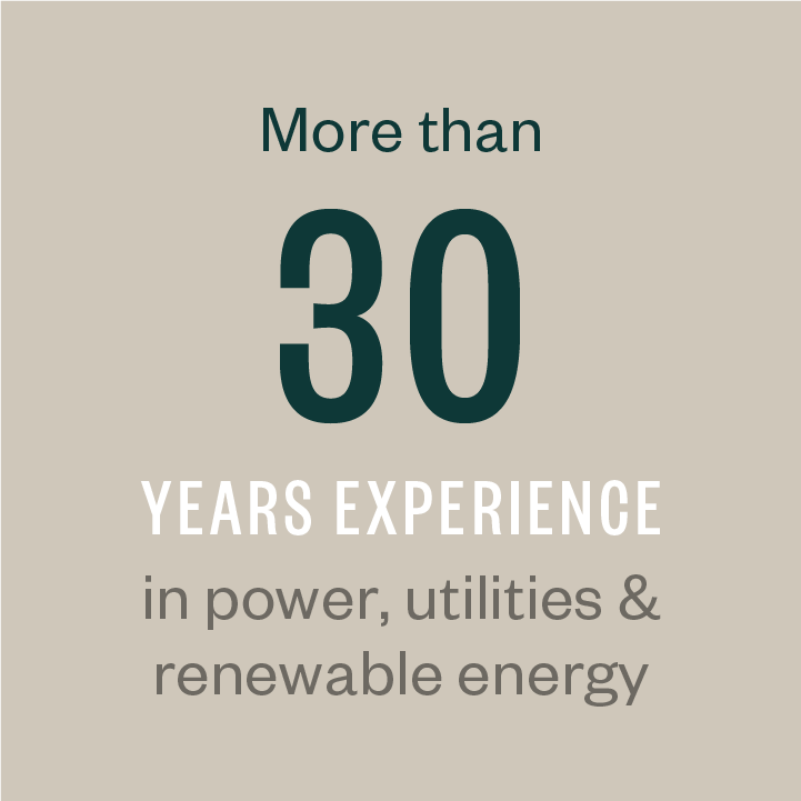 More than 30 years experience in power, utilities & renewable energy.