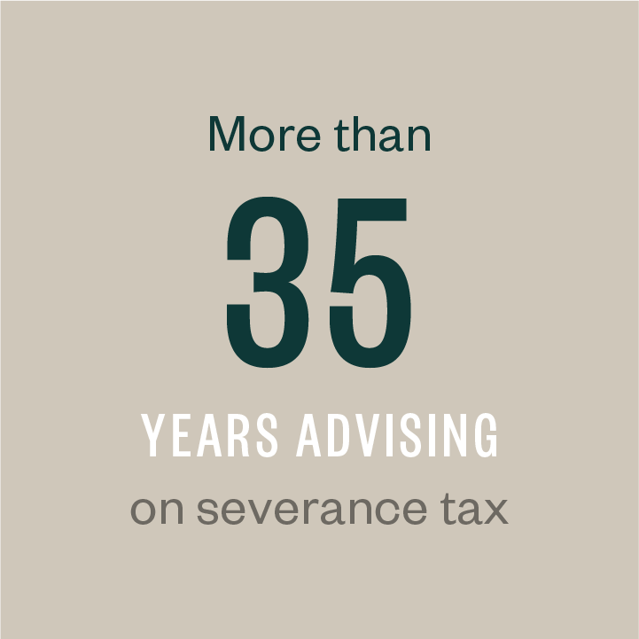 More than 35 years advising on severance tax