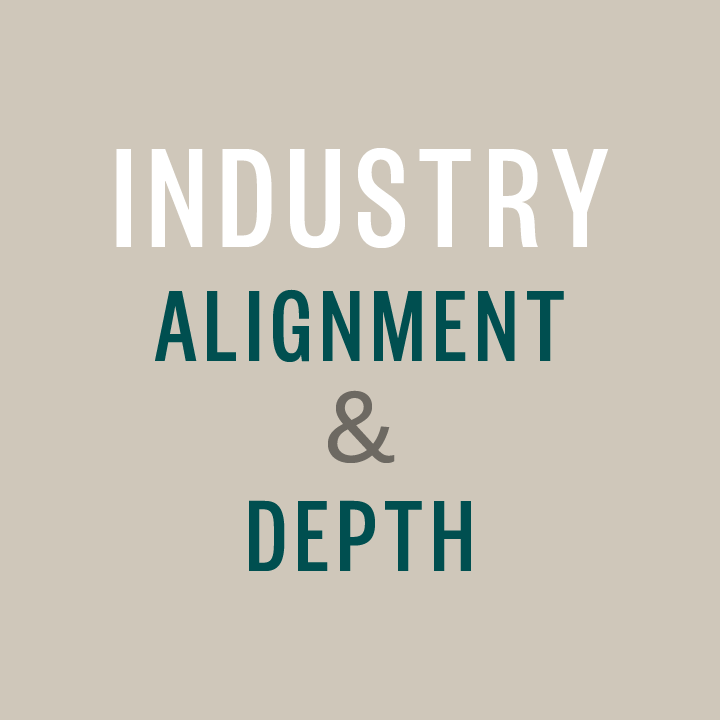 Industry alignment & depth