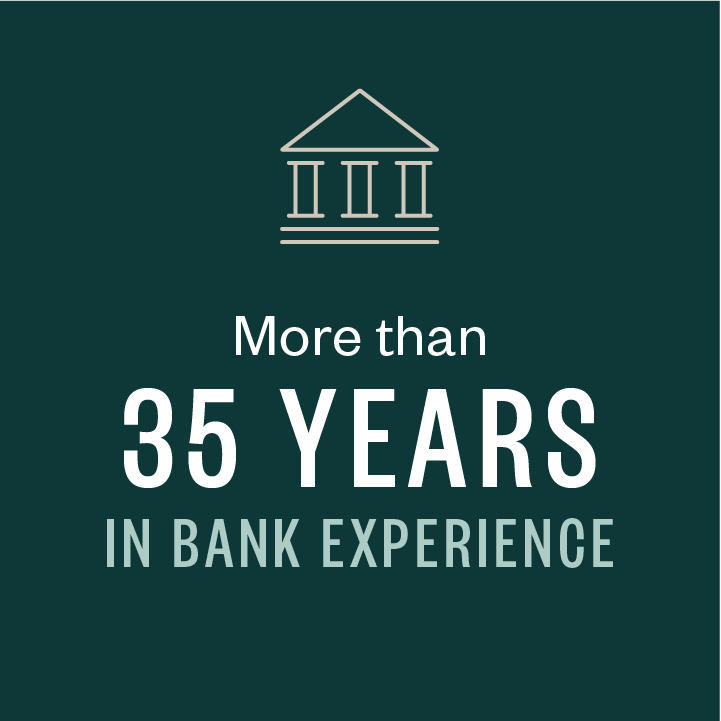 Decades of bank experience.