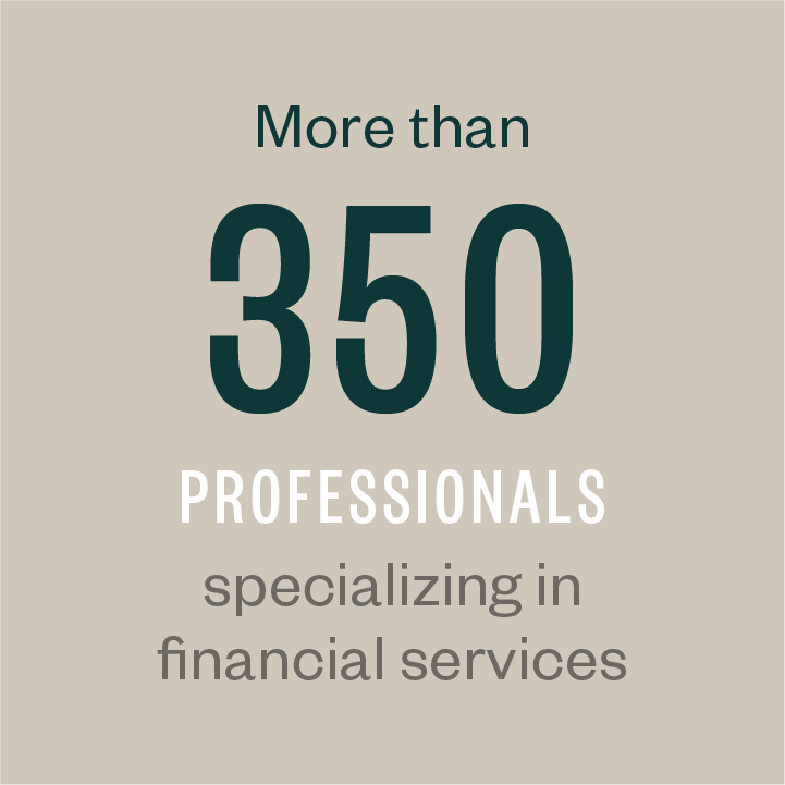 More than 350 professionals specializing in financial services